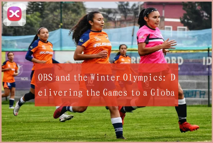 OBS and the Winter Olympics: Delivering the Games to a Global English Audience
